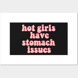Hot Girls Have Stomach Issues Posters and Art
